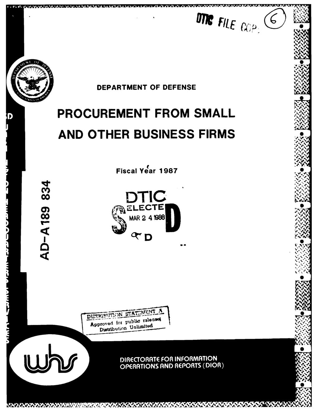 DEPARTMENT OF DEFENSE PROCUREMENT FROM SMALL AND OTHER BUSINESS FIRMS0 Flscal Year
