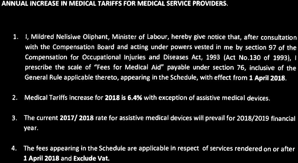 41596 GOVERNMENT GAZETTE, 25 APRIL 2018 General Notices Algemene Kennisgewings DEPARTMENT OF LABOUR NOTICE 212 OF 2018 ANNUAL INCREASE IN MEDICAL TARIFFS FOR MEDICAL SERVICE PROVIDERS, 1.