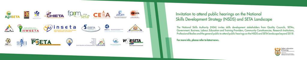 INVITATION TO ATTEND PUBLIC HEARINGS ON THE NATIONAL SKILLS DEVELOPMENT STRATEGY (NSDS) AND SETA LANDSCAPE Parallel to the call for public comment process of the Department of Higher Education and
