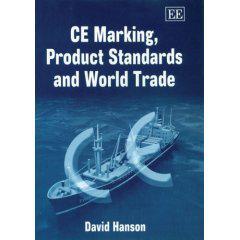 Center for International Regulatory Assistance CE Marking, Product Standards And World Trade