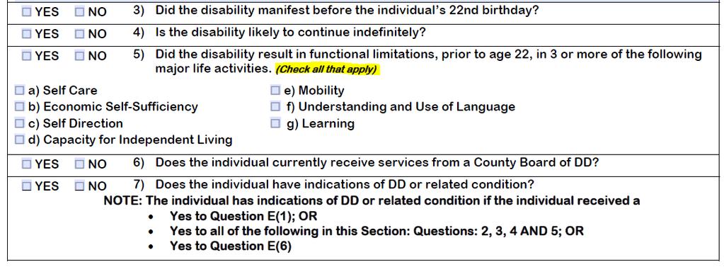 Section E: Indications of DD or RC (cont.) There are special instructions for question seven (7). o If the individual answered Yes to question E(1) then select Yes in question E(7).
