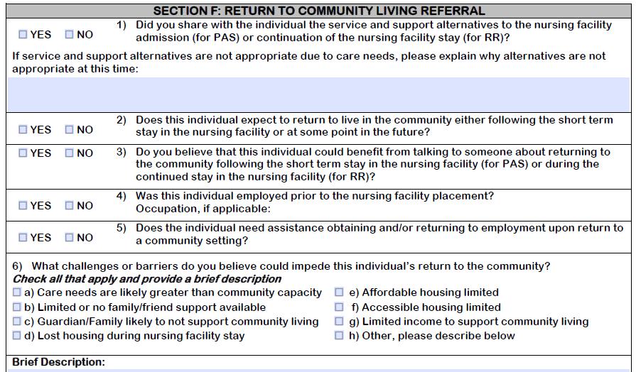 Section F: Return to Community Living Referral Section F requires you to assess the individual s potential to return to a community