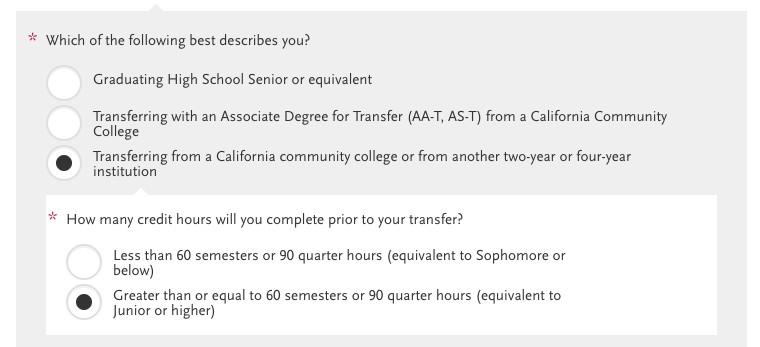 (A) If you have 60 semester units or an Associate degree, you must select Transferring from a California community college