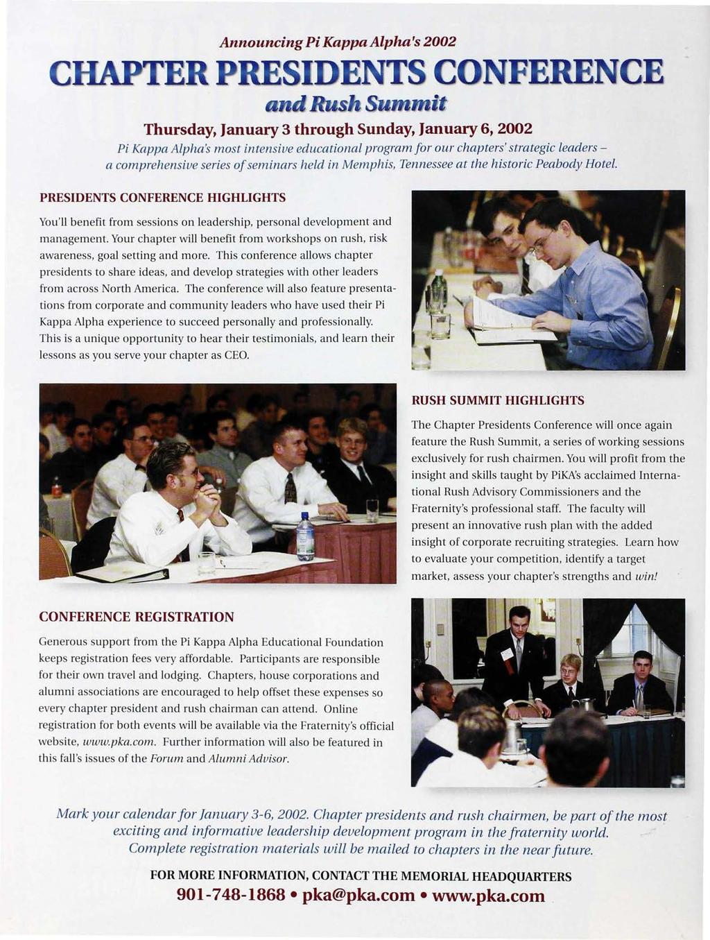 Announcing Pi Kappa Alpha's 2002 m Thursday, January 3 through Sunday, January 6, 2002 Pi Kappa Alpha's most intensive educational program for our chapters' strategic leaders - a comprehensive series