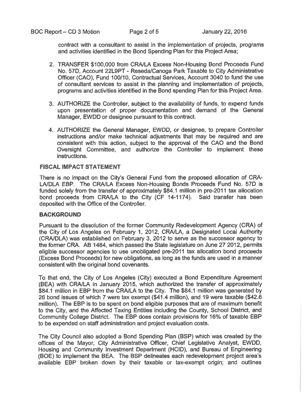 BOC Report - CD 3 Motion Page 2 of 5 January 22, 2016 contract with a consultant to assist in the implementation of projects, programs and activities identified in the Bond Spending Plan for this