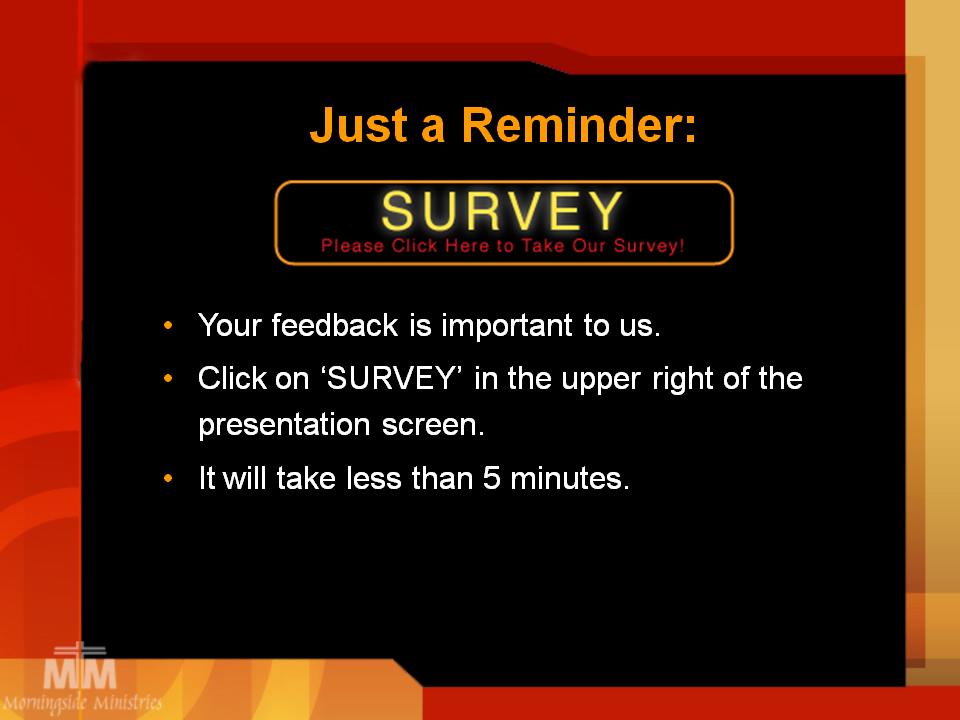 Just a Reminder: Your feedback is important to us.