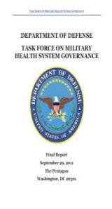 Today s DHA: How We Got Here DoD Task Force on MHS Governance