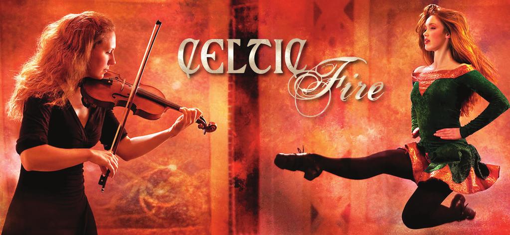 CELTIC FIRE DINNER & SHOW THURSDAY, MARCH 9TH CY STEPHENS, AMES 6:00 p.m.