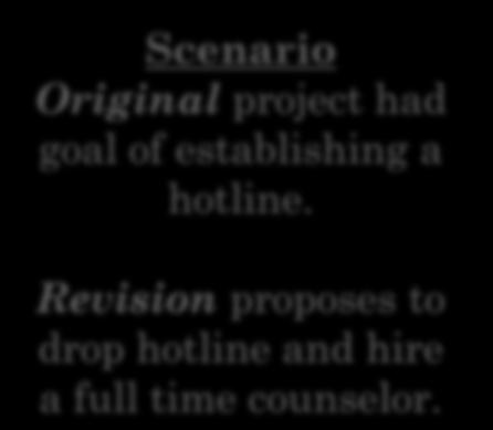 Scenario Original project had goal of establishing a