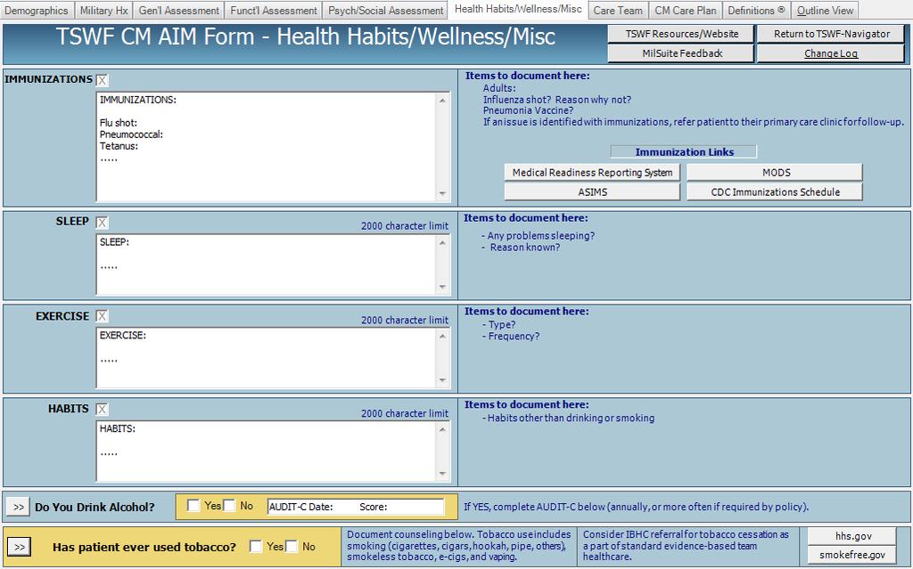 Health Habits/Wellness/Misc Tab This tab is for documentation of immunizations, sleep, exercise, and other habits. The tab also includes alcohol/tobacco screenings and disease management fields.