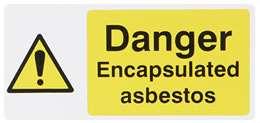 Examples of acceptable asbestos stickers/ labels to be used The following examples of labels/ stickers are suitable for use within the