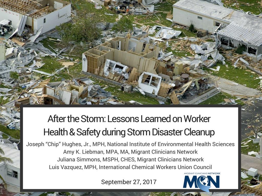 After the Storm: Worker Health and Safety during Storm Disaster Cleanup Housekeeping If you experience technical difficulties, please