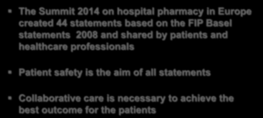 and healthcare professionals Patient safety is the aim of all statements