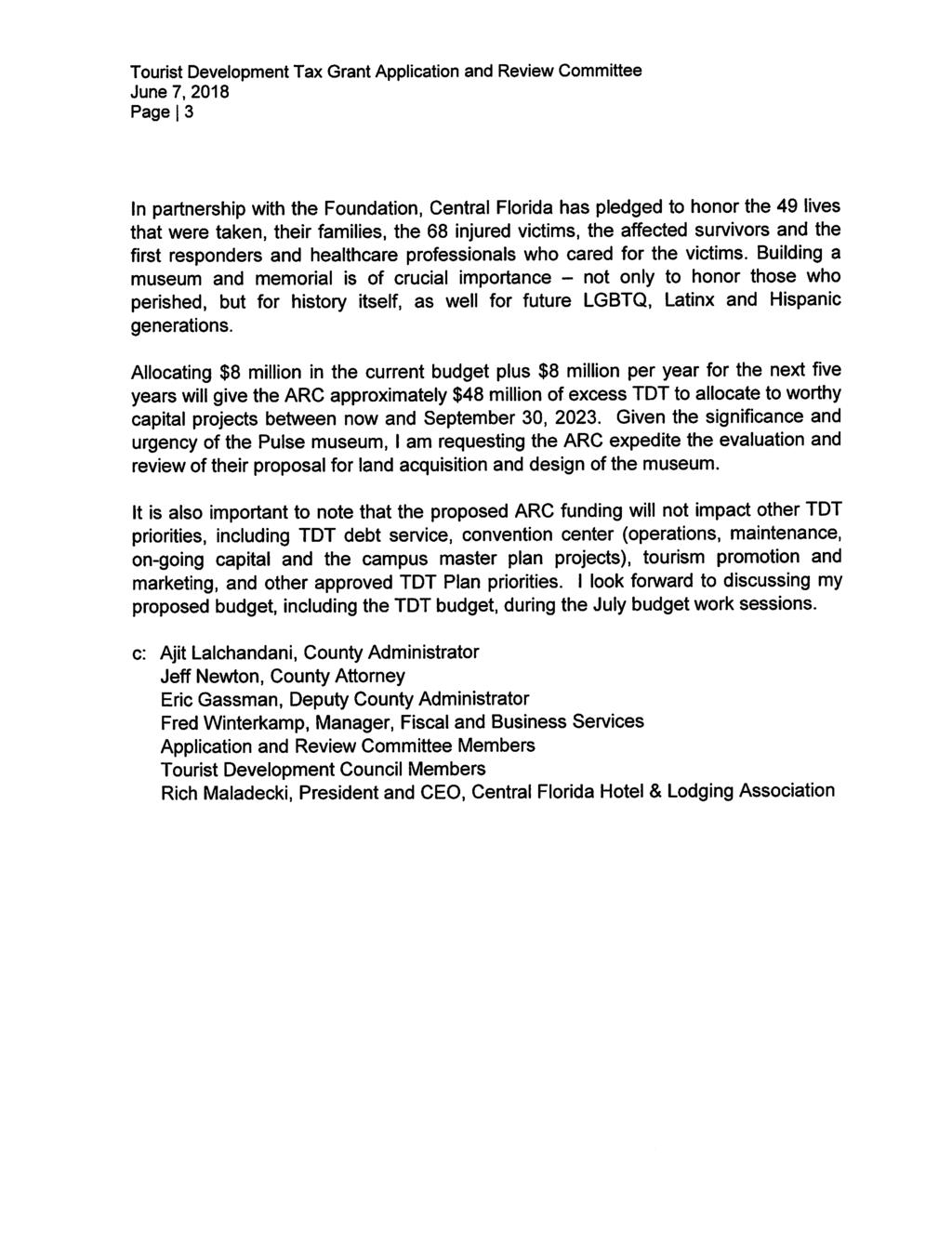 Tourist Development Tax Grant Application and Review Committee June 7, 2018 Page 1 3 In partnership with the Foundation, Central Florida has pledged to honor the 49 lives that were taken, their