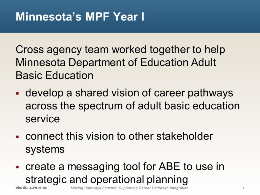 In Minnesota, the work is focusing moving the conversation from MN FastTRAC