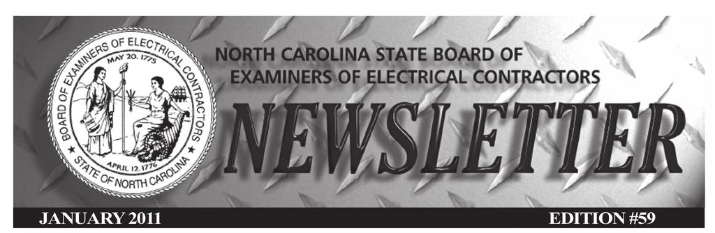 Baxter, Chair APPOINTMENTT OF NEW BOARD MEMBER Commissioner of Insurance, Wayne Goodwin has designated Mitchell Bryant to the State Board of Examiners of Electrical Contractors succeeding Tim Bradley.