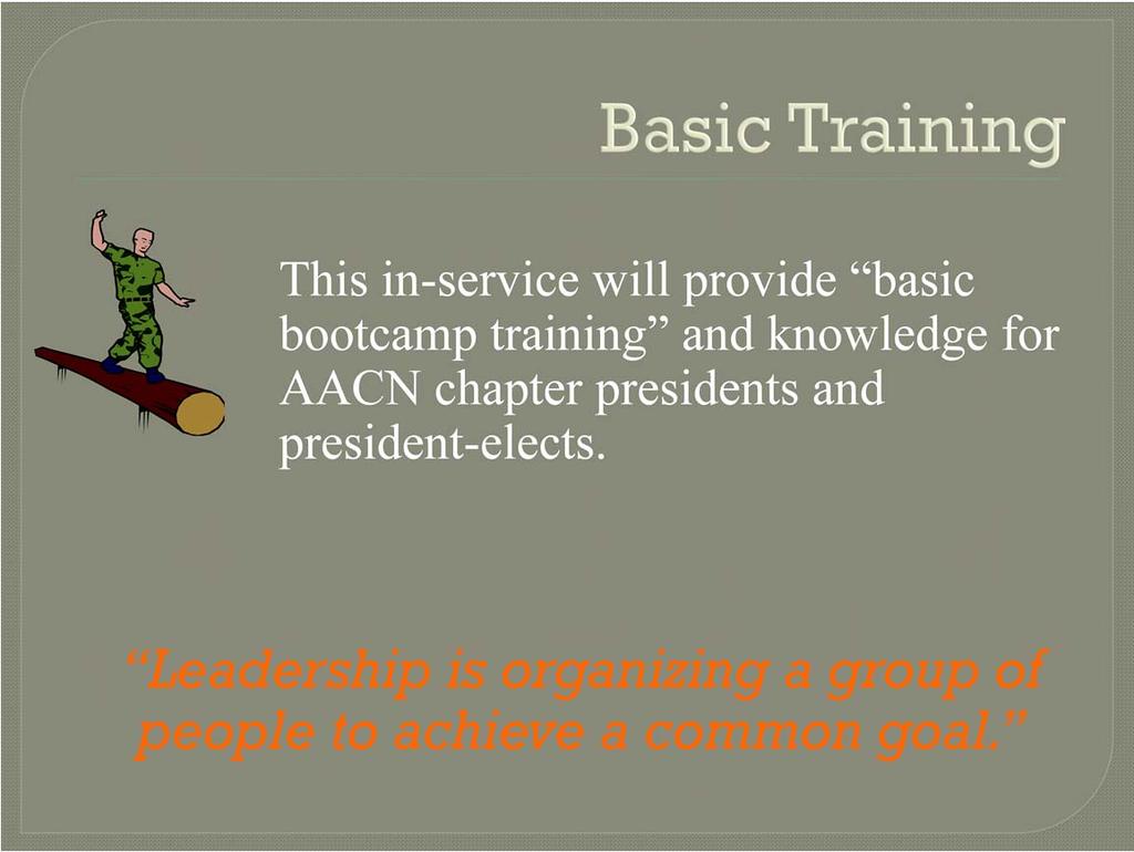 This in service will provide basic boot camp training and knowledge or the