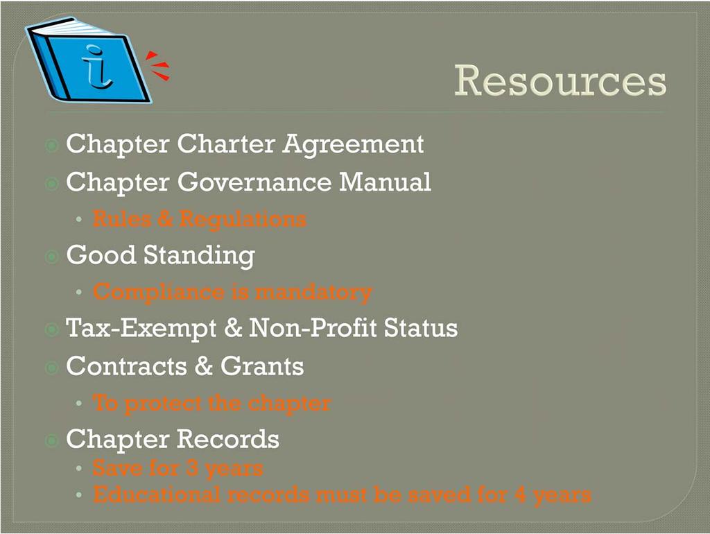 Chapters must ensure they have and use adequate resources and manage them effectively. The Chapter Charter Agreement and Chapter Governance Manual, along with the AACN Bylaws, govern AACN chapters.