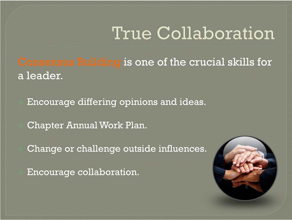 Consensus Building is one of the crucial skills for a leader.
