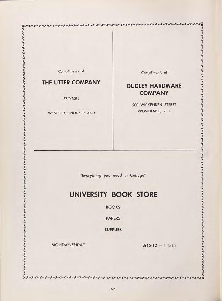 Complimenfs of THE UTTER COMPANY PRINTERS Comp/imenfs of DUDLEY HARDWARE COMPANY 200 WICKENDEN STREET WESTERLY, RHODE ISLAND PROVIDENCE, R. 1.