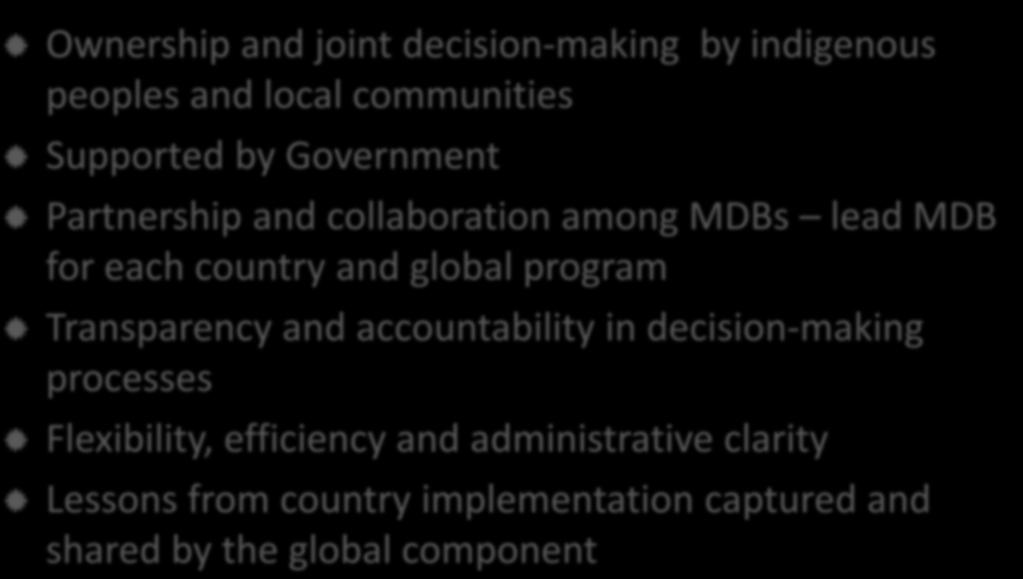 Implementation Arrangements Principles Ownership and joint decision-making Australia by indigenous 129 peoples and local communities Supported by Government Partnership and collaboration among MDBs