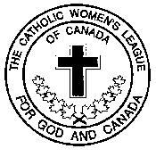 The Catholic Women s League of Canada Military Ordinariate Provincial Council TO: FROM: DATE: MEMO: SUBJECT: Base Councils Presidents, Base Council Organization Chairs, Military Ordinariate