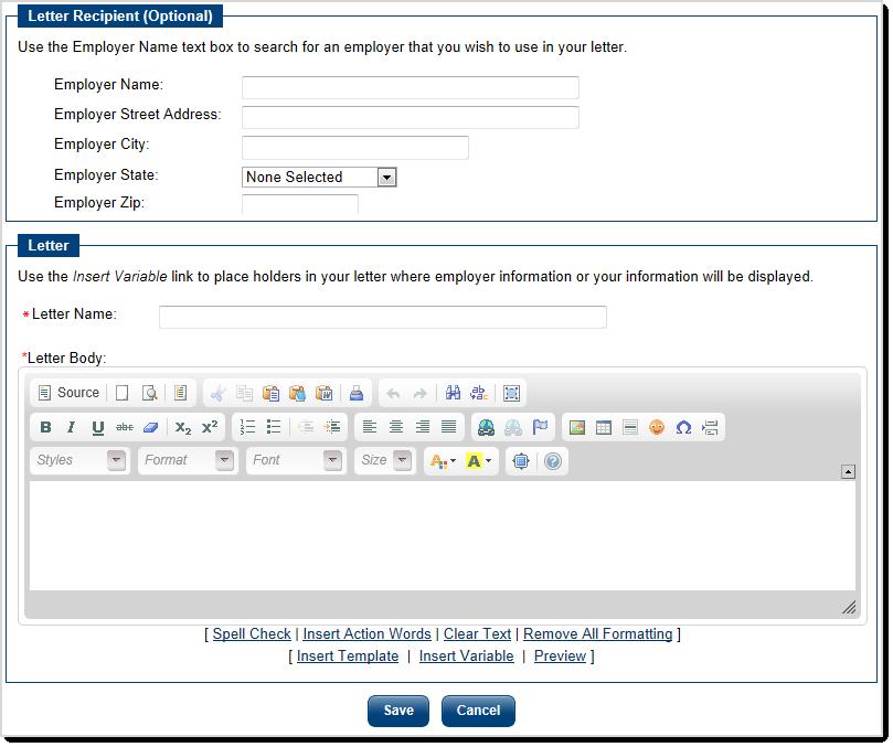 Letter Builder Screen Begin typing the name of the employer to which the letter will be sent in the Employer Name field (optional). The system s predictive text feature will list several options.