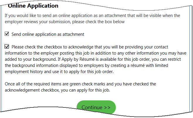 Check the acknowledgment checkbox to continue the application process. Click the Submit Application button to apply. Apply via Email   To attach a résumé, select the résumé from the drop-down list.