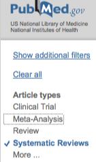 Finding Systematic Reviews and Meta-Analyses in PubMed Use Article Types filters