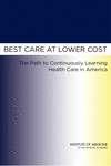 25 Institute of Medicine: Best Care at Lower Cost: The Path to Continuously Learning Health Care in America (Sept.
