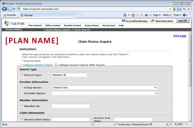 Section 5: Claims Status Inquiry From the Plan Central page:. Select Claim Status Inquiry from the left navigation bar. 3 This is the Claims Status Inquiry search page.