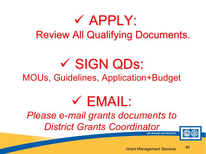 [[slide 20]] GRANT PROCESS: PLAN APPLY SIGN ASK FOR HELP Review all the information you have compiled for your project application and budget.