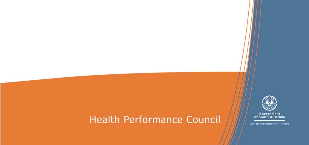 March 2018 Health Performance Council Secretariat PO Box 3246 Rundle Mall ADELAIDE