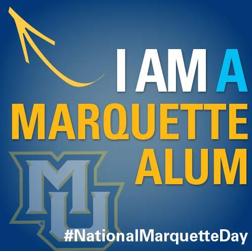 IMPACT 1,561 tweets and over 900 Instagrams using #NationalMarquetteDay 500 new Facebook fans to the Marquette University Alumni Association page I AM A