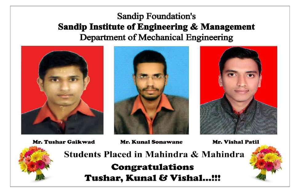 STUDENT ACHIEVEMENTS The Following Alumni got placed by SIEM at Mahindra & Mahindra Also, the following students
