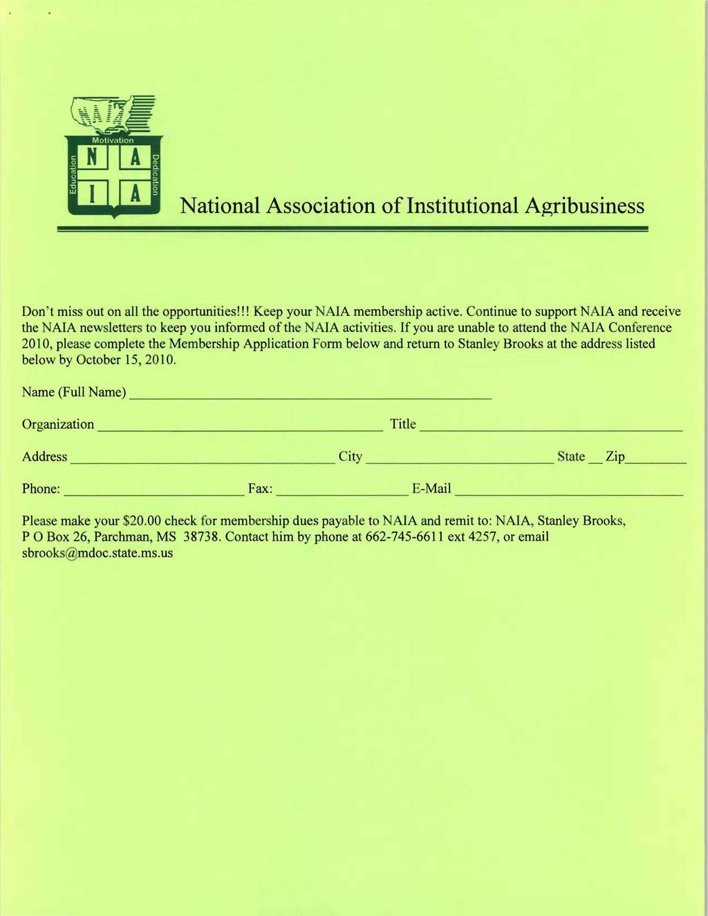 National Association of Institutional Agribusiness Don't miss out on all the opportunities!!! Keep your NAIA membership active.
