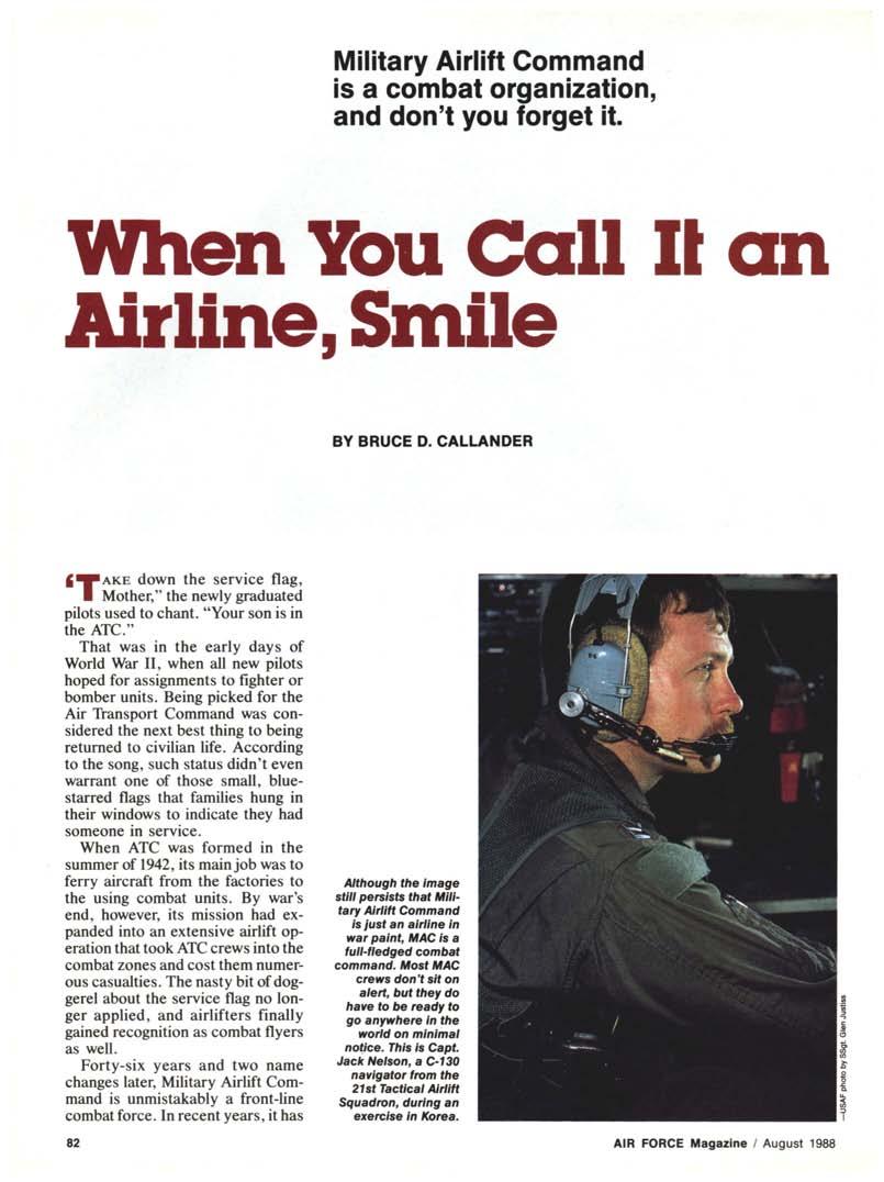Military Airlift Command is a combat organization, and don't you forget it. When You Call It an Airline, Smile BY BRUCE D.