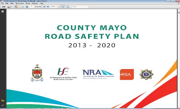 4: Road Safety Plan The work of a steering committee in the promotion of the Road Safety Plan which was developed in 2013 will continue evaluating progress of this plan.