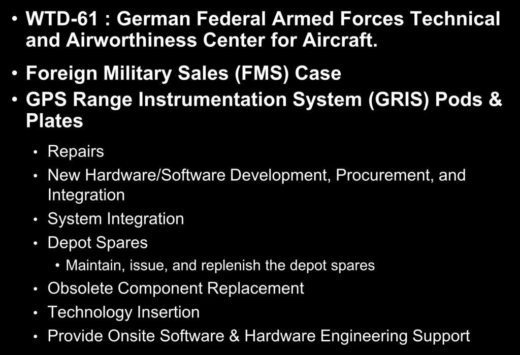 CURRENT SMO RESPONSIBILITIES WTD-61 : German Federal Armed Forces Technical and Airworthiness Center for Aircraft.