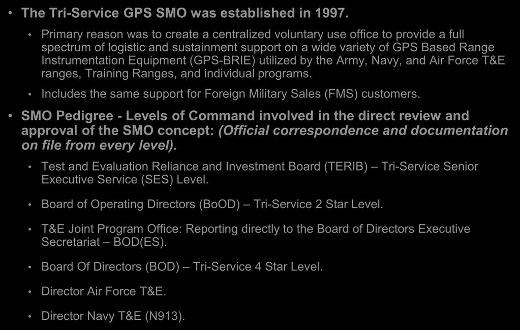 SMO Background The Tri-Service GPS SMO was established in 1997.