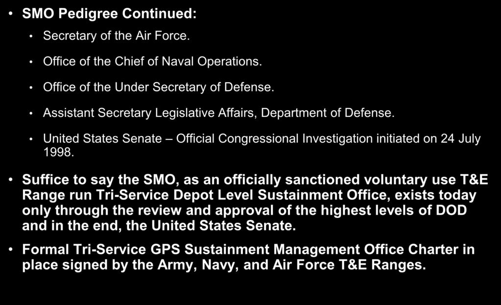 SMO Background SMO Pedigree Continued: Secretary of the Air Force. Office of the Chief of Naval Operations. Office of the Under Secretary of Defense.