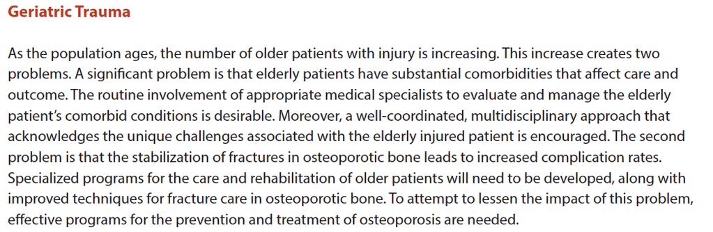 The routine involvement of appropriate medical specialists to evaluate and manage the elderly patient s comorbid conditions is desirable.