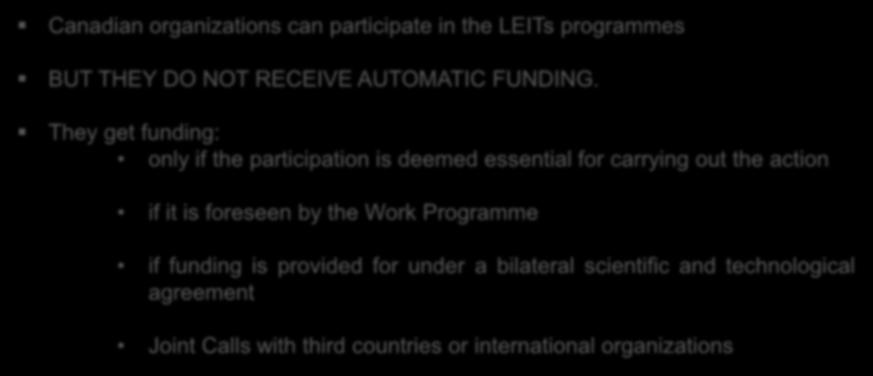 They get funding: only if the participation is deemed essential for carrying out the action if it is