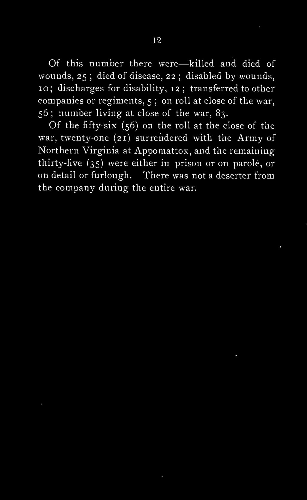 the Army of Northern Virginia at Appomattox, and the remaining thirty-five (35) were either