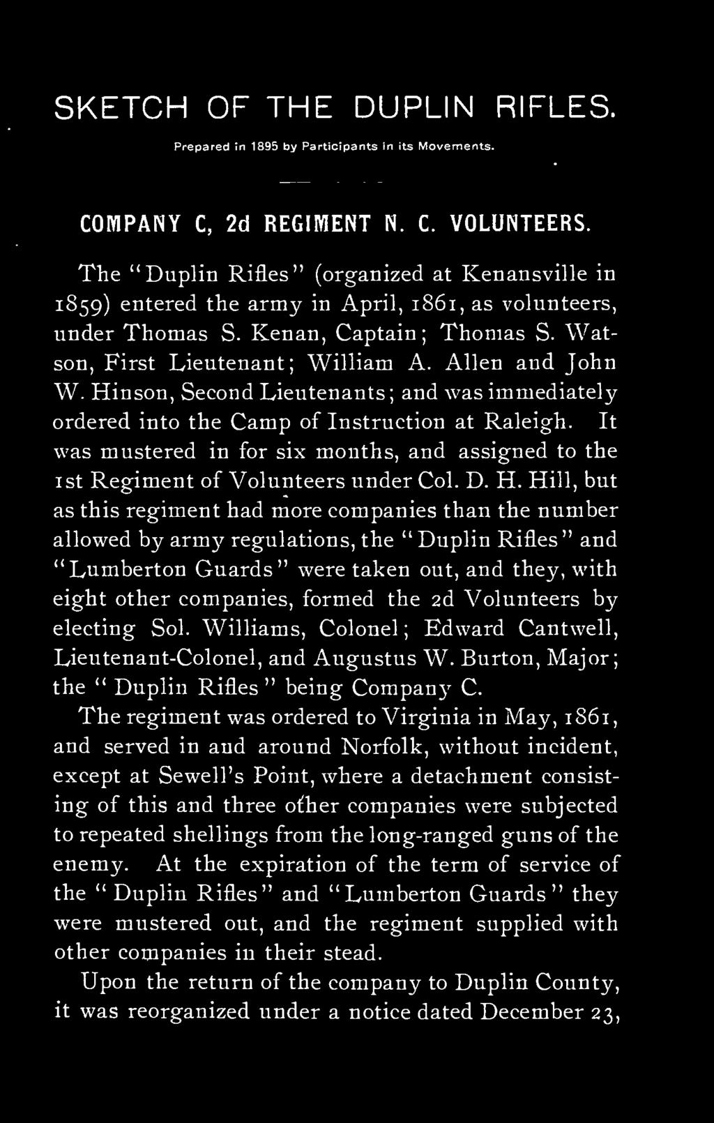 2d Volunteers by electing Sol. Williams, Colonel Edward Cant well, Lieutenant-Colonel, and Augustus W. Burton, Major the " Duplin Rifles " being Company C.
