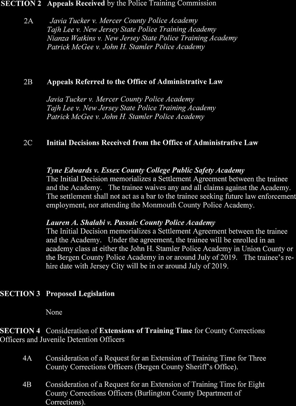 SECTION 2 Appeals Received by the Police Training Commission 2A Javia Tucker' v. Mercer County Police Academy Tajh Lee v. New Jersey State Police Training Academy Nianza Watkins v.