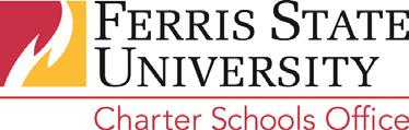 This application is designed to serve as an initial application to FERRIS STATE UNIVERSITY CHARTER SCHOOLS OFFICE (FSU/CSO) pursuant to Part 6A of the Michigan School Code.