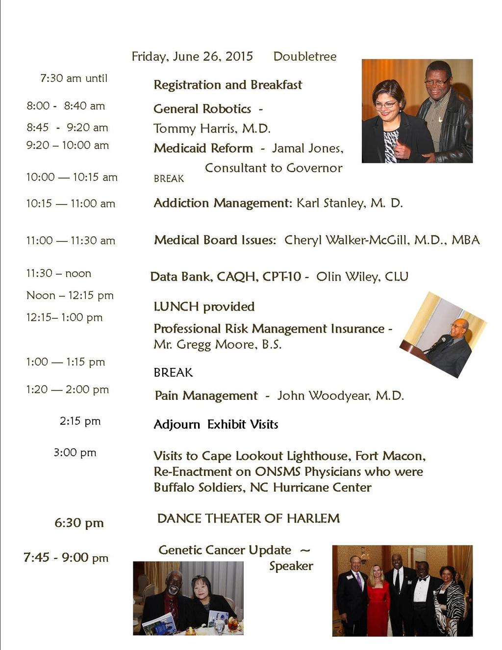 9 7:00 am - -until Exhibits 8:00-8:40 am 8:45-9:20 am Senior Healthcare Analyst, NC Department of Healthcare and Human Services 9:20-10:00 am 10:00-10:25 am 10:30-11:00 am 11:00-11:55 am Exhibit