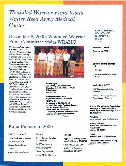 Chapter & Department News 13 BILL CARR [DE] We sponsor the Wounded Warrior Fund. Chapter President Ed Johnson, KWVA State Commissioner George Goss, Committee Chairman John W.