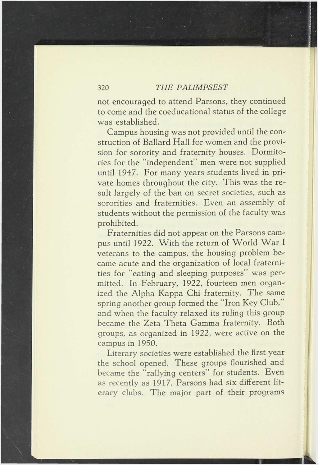 t ) I «- 320 THE PALIMPSEST not encouraged to attend Parsons, they continued to come and the coeducational status of the college was established.